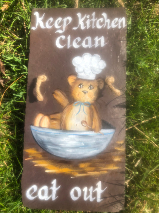 Handmade painting on slate bear in a bowl with saying keep kitchen clean eat out